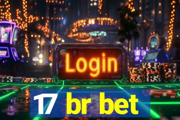 17 br bet